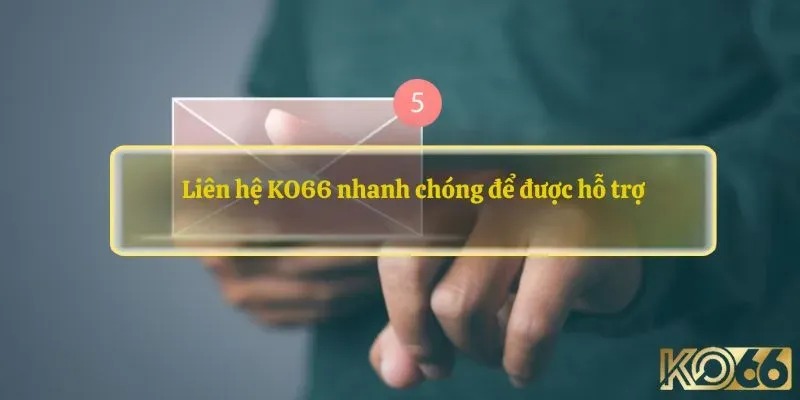 Người chơi có thể liên hệ KO66 khi gặp mọi vấn đề