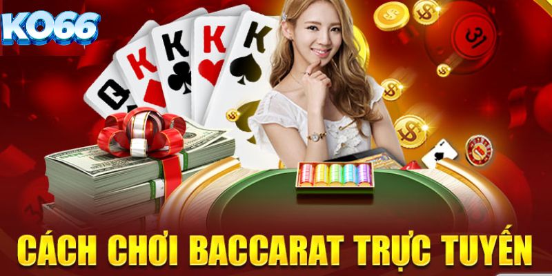 Hướng dẫn cách chơi baccarat thắng lớn