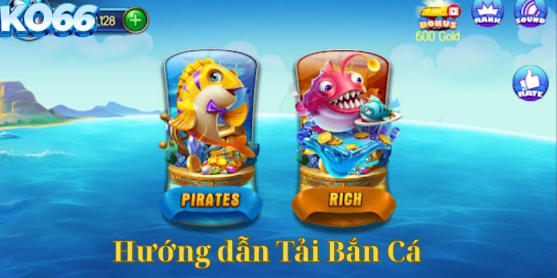 Hướng dẫn tải bắn cá Ko66