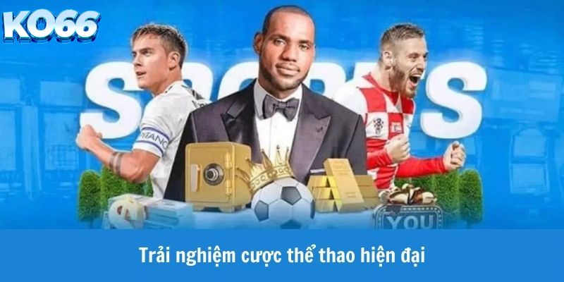 Trải nghiệm cá cược thể thao đẳng cấp hàng đầu thế giới