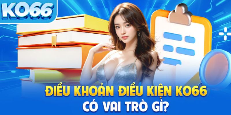 Vai trò của điều khoản điều kiện của KO66
